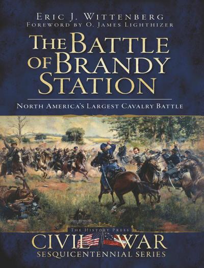 Battle of Brandy Station: North America’s Largest Cavalry Battle