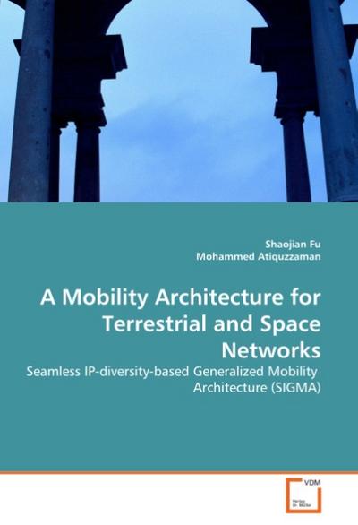 A Mobility Architecture for Terrestrial and Space Networks