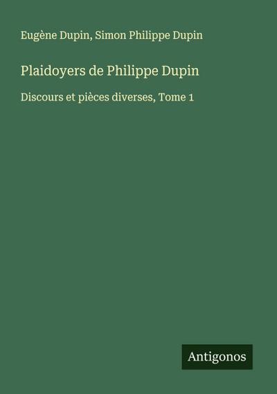 Plaidoyers de Philippe Dupin
