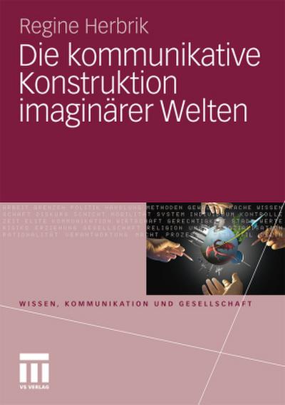 Die kommunikative Konstruktion imaginärer Welten