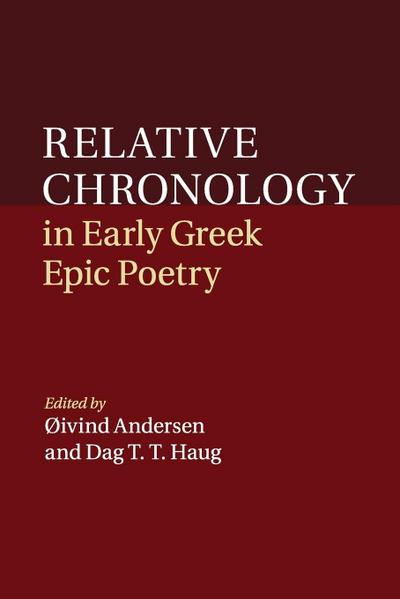 Relative Chronology in Early Greek Epic             Poetry