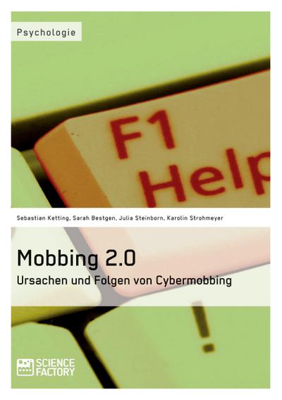 Mobbing 2.0 ¿ Ursachen und Folgen von Cybermobbing