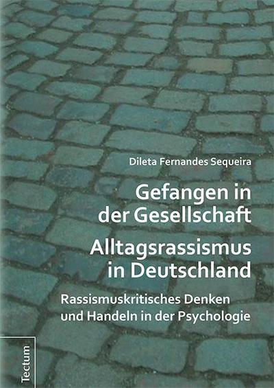 Gefangen in der Gesellschaft - Alltagsrassismus in Deutschland