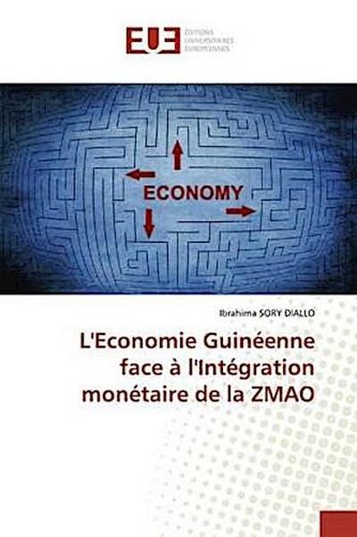 L’Economie Guinéenne face à l’Intégration monétaire de la ZMAO