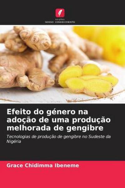 Efeito do género na adoção de uma produção melhorada de gengibre
