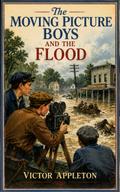 The Moving Picture Boys and the Flood