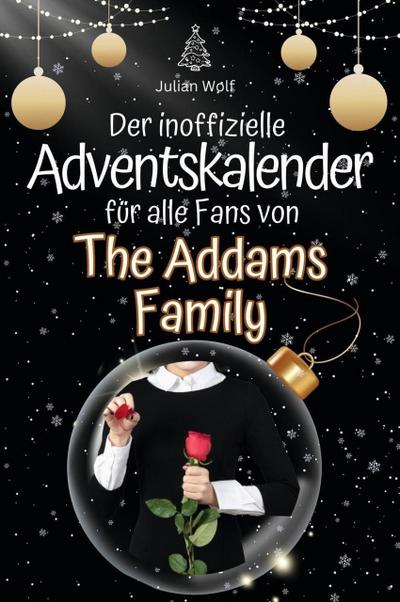 Der inoffizielle Adventskalender für alle Fans von The Addams Family