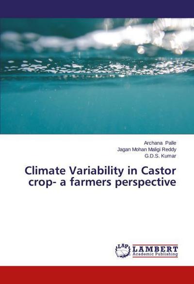 Climate Variability in Castor crop- a farmers perspective