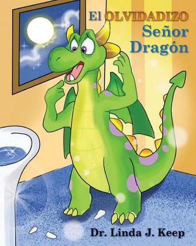 El Olvidadizo Señor Dragón: Vol 1, Ed 3 (español), también traducido en inglés y francés (The Dragon Series) (Spanish Edition)