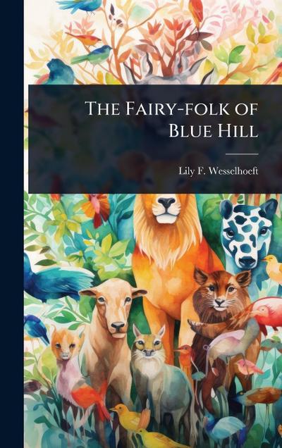 The Fairy-folk of Blue Hill