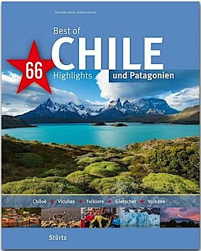 Best of Chile & Patagonien - 66 Highlights