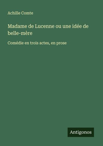 Madame de Lucenne ou une idée de belle-mère