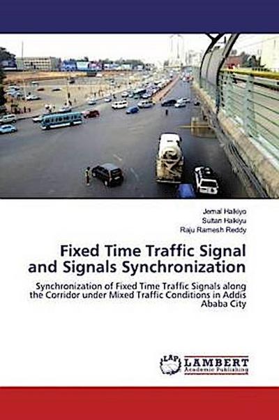Fixed Time Traffic Signal and Signals Synchronization