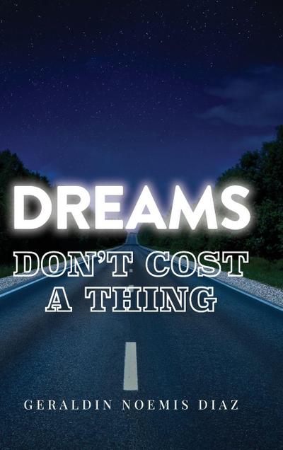 Dreams Don’t Cost A Thing