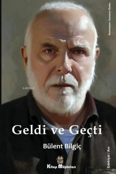 Geldi ve Gecti