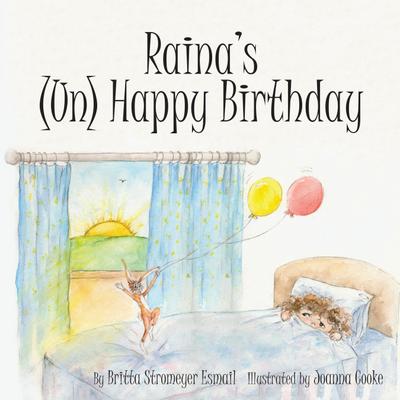 Raina’s (Un) Happy  Birthday