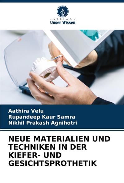 NEUE MATERIALIEN UND TECHNIKEN IN DER KIEFER- UND GESICHTSPROTHETIK