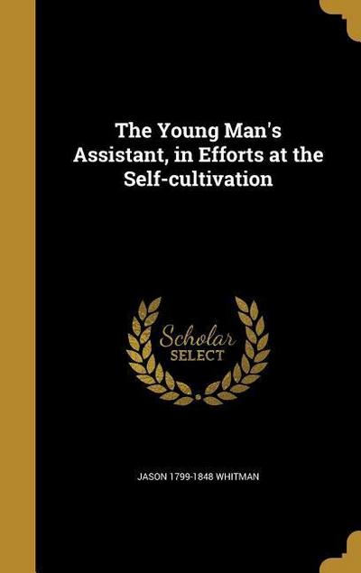 The Young Man’s Assistant, in Efforts at the Self-cultivation