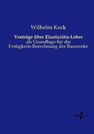 Vorträge über Elastizitäts-Lehre