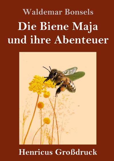 Die Biene Maja und ihre Abenteuer (Großdruck)
