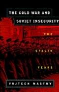 Cold War and Soviet Insecurity