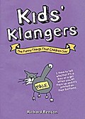 Kids' Klangers: The Funny Things That Children Say