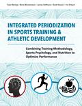 Integrated Periodization in Sports Training & Athletic Development