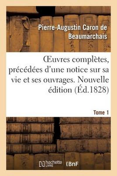 Oeuvres Complètes. Nouvelle Édition. Tome 1