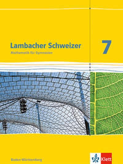 Lambacher Schweizer Mathematik 7. Ausgabe Baden-Württemberg