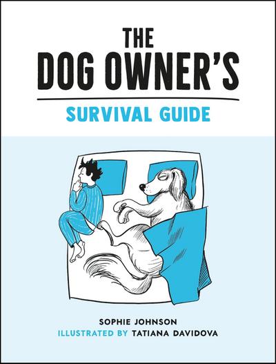 The Dog Owner’s Survival Guide
