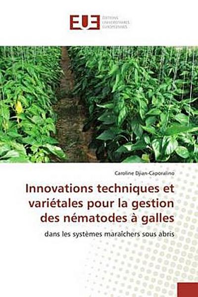 Innovations techniques et variétales pour la gestion des nématodes à galles