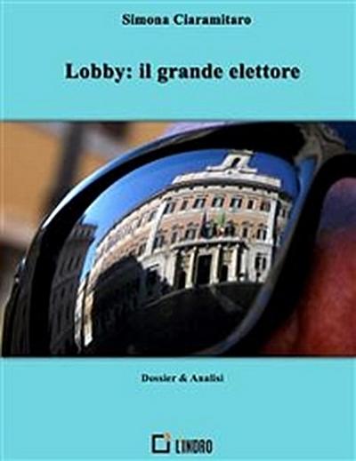 Lobby, il grande elettore