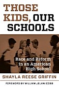 Those Kids, Our Schools