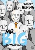 Mr. Big - humorvoll