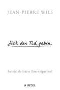 Sich den Tod geben