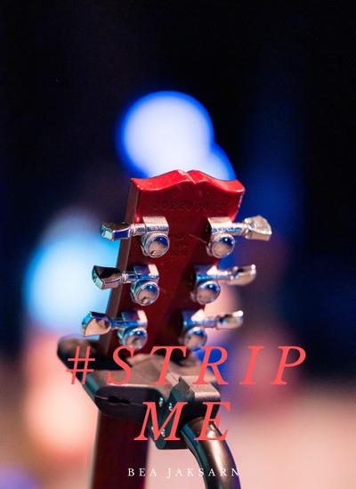 #STRIP ME