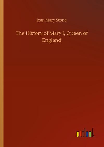 The History of Mary I, Queen of England