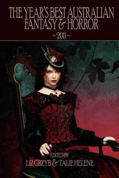 The Year’s Best Australian Fantasy & Horror 2011