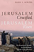 Jerusalem Crucified, Jerusalem Risen