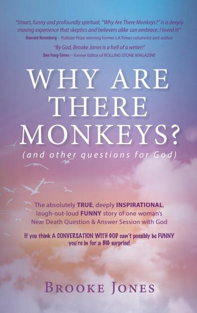 Why Are There Monkeys? (and other questions for God)