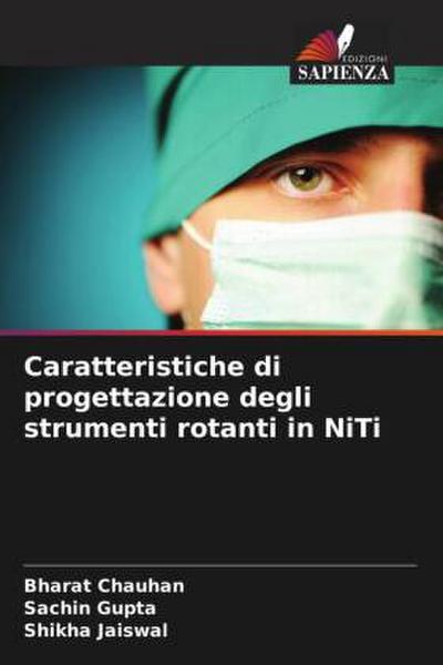 Caratteristiche di progettazione degli strumenti rotanti in NiTi