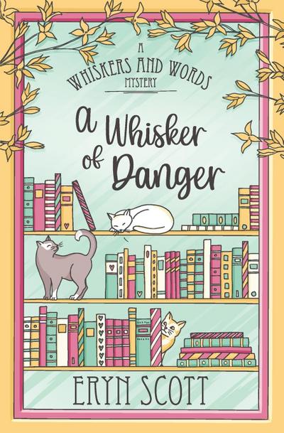 A Whisker of Danger