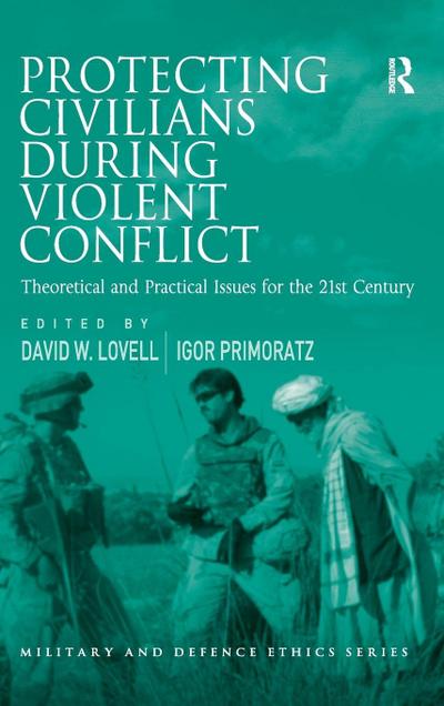 Protecting Civilians During Violent Conflict