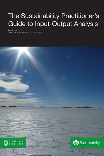 The Sustainability Practitioner’s Guide to Input-Output Analysis