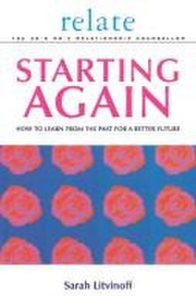 The Relate Guide To Starting Again