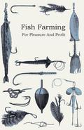 Fish Farming - For Pleasure and Profit