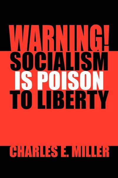 Warning! Socialism Is Poison to Liberty