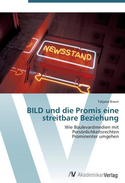 BILD und die Promis eine streitbare Beziehung