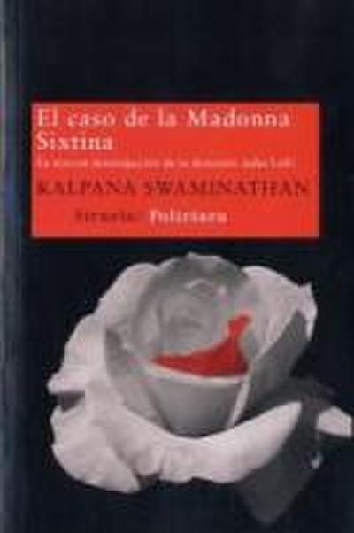El caso de la Madonna Sixtina : la tercera investigación de la detective India Lalli