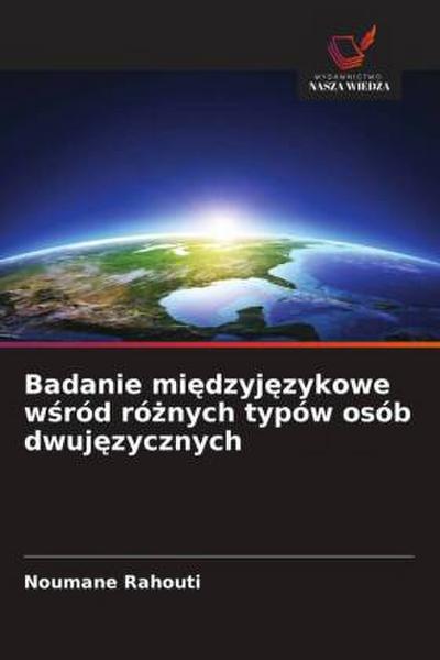 Badanie mi¿dzyj¿zykowe w¿ród ró¿nych typów osób dwuj¿zycznych